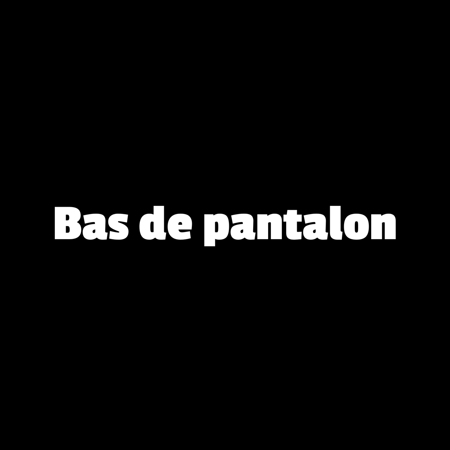 Bas De Pantalon